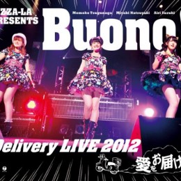 Buono! 『PIZZA-LA Presents Buono! Delivery LIVE 2012 ~愛をお届け!~』